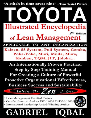 Stock image for TOYOTA Illustrated Encyclopedia of Lean Management: An Internationally Proven Practical Step by Step Training Manual for Creating a Culture of . Business Success and Sustainability for sale by Goodwill Southern California