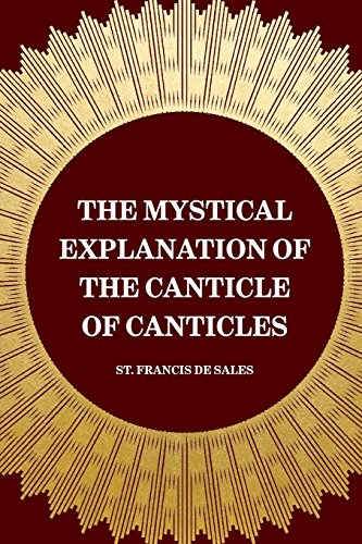 Stock image for The Mystical Explanation of the Canticle of Canticles for sale by Revaluation Books