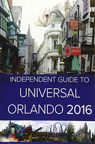 Imagen de archivo de The Independent Guide to Universal Orlando 2016 a la venta por SecondSale