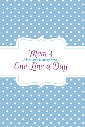 Stock image for Mom`s One Line a Day: A Five-Year Memory Book: (Journal Diary) for sale by Buchpark