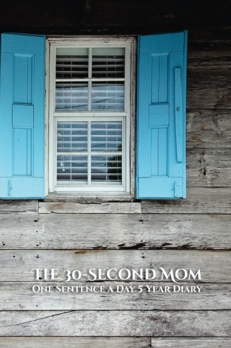 Beispielbild fr The 30-Second Mom One Sentence a Day 5-Year Diary zum Verkauf von Seattle Goodwill