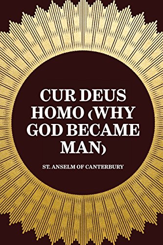 Stock image for Cur Deus Homo (Why God Became Man) for sale by Revaluation Books