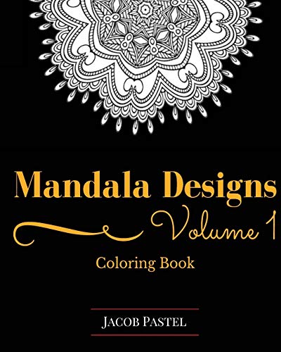 Imagen de archivo de Mandala Designs Coloring Book: Volume 1 New Mandala Designs Pattern a la venta por THE SAINT BOOKSTORE