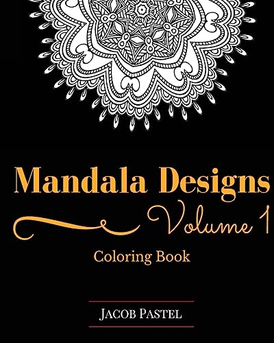 Stock image for Mandala Designs Coloring Book: Volume 1 New Mandala Designs Pattern for sale by THE SAINT BOOKSTORE