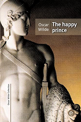 The happy prince (Oscar Wilde Collection) - Wilde, Oscar