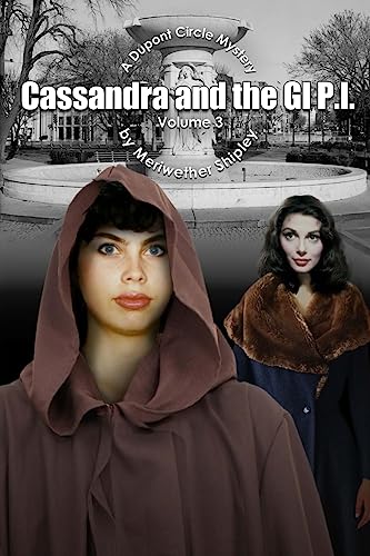 Stock image for Cassandra and the GI P.I.: A Dupont Circle Mystery for sale by THE SAINT BOOKSTORE