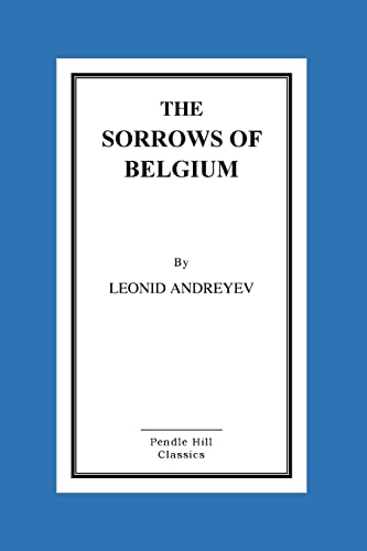 Stock image for The Sorrows of Belgium: A Play In Six Scenes for sale by THE SAINT BOOKSTORE