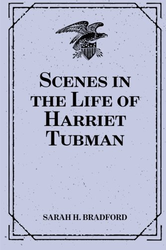 Beispielbild fr Scenes in the Life of Harriet Tubman zum Verkauf von Revaluation Books