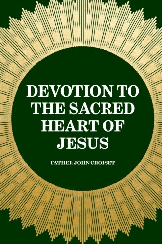 9781519440563: Devotion to the Sacred Heart of Jesus