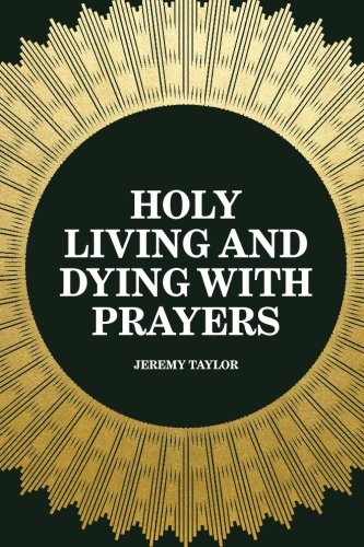 Beispielbild fr Holy Living and Dying with Prayers zum Verkauf von WeBuyBooks 2