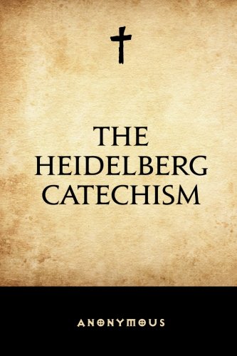 9781519447319: The Heidelberg Catechism
