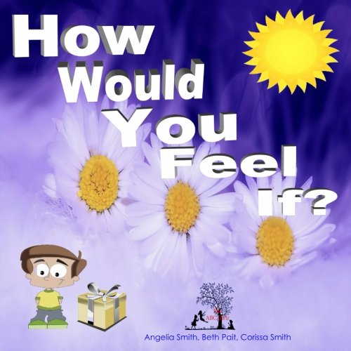 Imagen de archivo de How Would You Feel If? a la venta por Ergodebooks