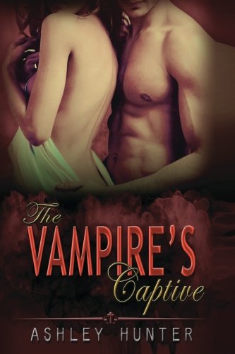 9781519455932: The Vampire's Captive: BBW Paranormal Romance: Volume 1 (Pleasurably Bitten)