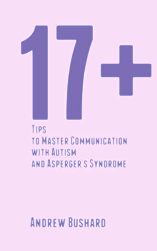 Beispielbild fr 17+ Tips to Master Communication with Autism and Asperger's Syndrome zum Verkauf von Lucky's Textbooks