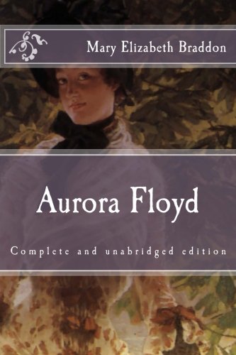 9781519468543: Aurora Floyd: Complete and unabridged edition