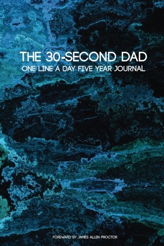 Imagen de archivo de THE 30-SECOND DAD: One Line a Day Five Year Journal a la venta por SecondSale