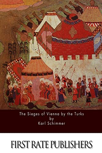 Stock image for The Sieges of Vienna by the Turks for sale by WorldofBooks