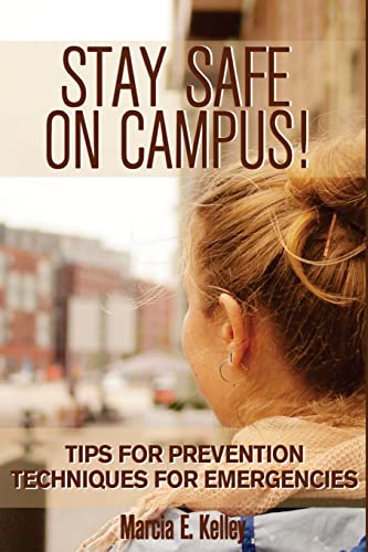 Beispielbild fr Stay Safe on Campus!: Tips for Prevention, Techniques for Emergencies zum Verkauf von Lucky's Textbooks