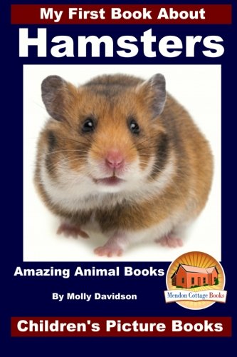 Stock image for My First Book About Hamsters - Amazing Animal Books - Children's Picture Books for sale by Save With Sam