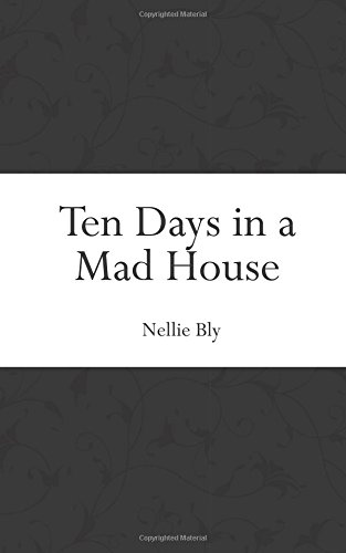 9781519472885: Ten Days in a Mad House