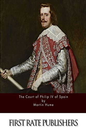 9781519475992: The Court of Philip IV of Spain