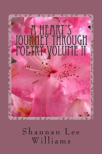Beispielbild fr A Heart's Journey Through Poetry Volume II zum Verkauf von THE SAINT BOOKSTORE