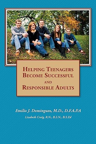 Imagen de archivo de Helping Teenagers Become Successful and Responsible Adults a la venta por THE SAINT BOOKSTORE