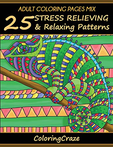 Beispielbild fr Adult Coloring Pages Mix: 25 Stress Relieving and Relaxing Patterns zum Verkauf von THE SAINT BOOKSTORE