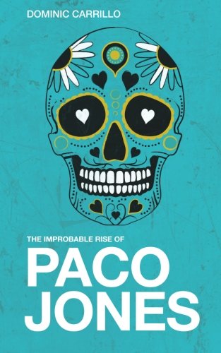 Beispielbild fr The Improbable Rise of Paco Jones zum Verkauf von BooksRun