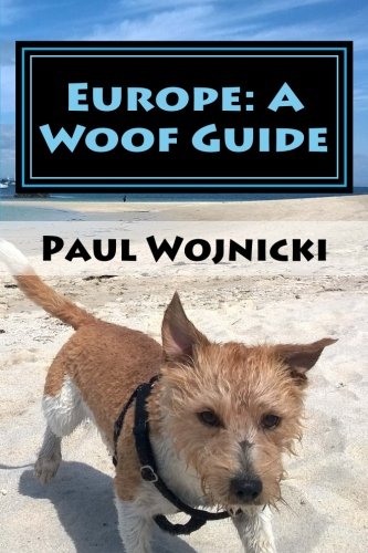 Stock image for Europe: A Woof Guide for sale by AwesomeBooks