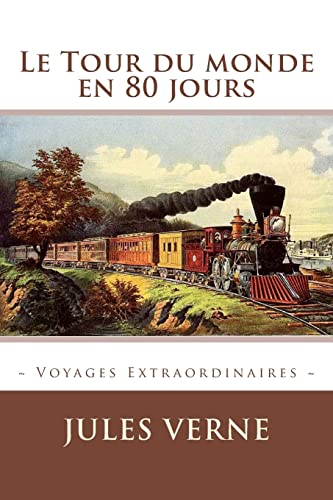 Stock image for Le Tour du monde en 80 jours (Voyages Extraordinaires) (French Edition) for sale by Solr Books