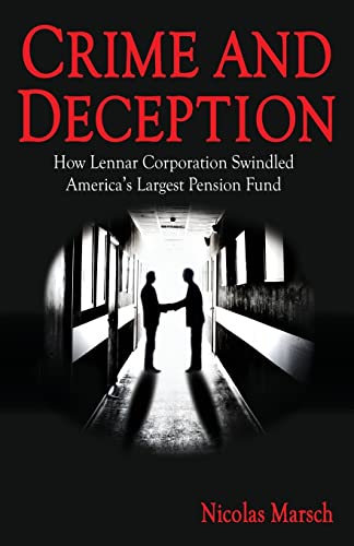 Stock image for Crime and Deception: How Lennar Corporation Swindled America's Largest Pension Fund for sale by THE SAINT BOOKSTORE