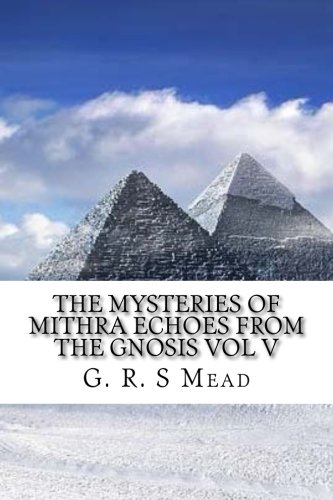 Stock image for The mysteries of Mithra Echoes from the Gnosis Vol V: 5 for sale by Revaluation Books