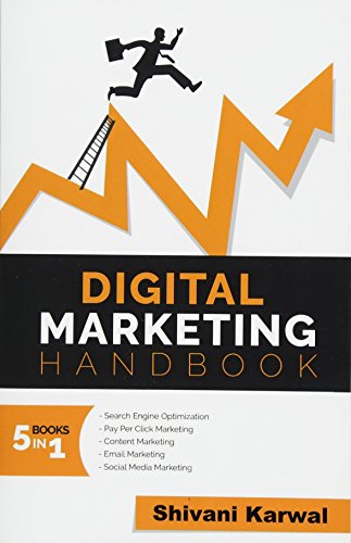 Imagen de archivo de Digital Marketing Handbook: A Guide to Search Engine Optimization, Pay per Click Marketing, Email Marketing, Content Marketing, Social Media Marketing a la venta por BookHolders