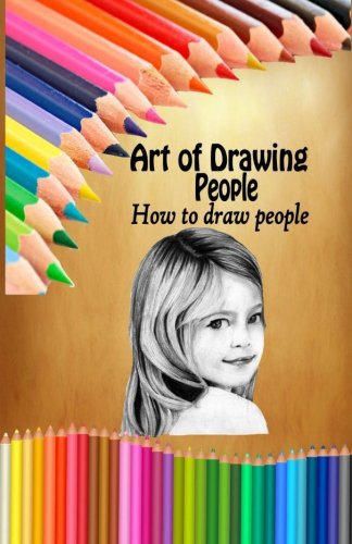 Beispielbild fr Art of Drawing People: How to draw people (Step by Step People Drawing) zum Verkauf von ThriftBooks-Dallas