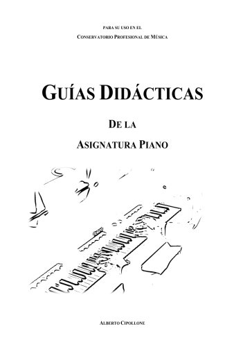 9781519508751: Guas didcticas: asignatura Piano: Para su uso en el conservatorio profesional de msica