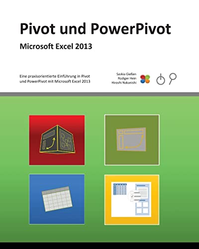 9781519509819: Pivot und PowerPivot: Praxis-Handbuch zu Pivot und PowerPivot fr Microsoft Excel 2013 (German Edition)