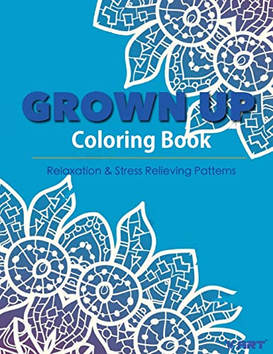 Stock image for Grown Up Coloring Book 15: Coloring Books for Grownups : Stress Relieving Patterns for sale by Lucky's Textbooks