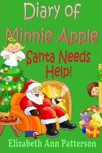Beispielbild fr Diary of Minnie Apple: Santa Needs Help! zum Verkauf von THE SAINT BOOKSTORE
