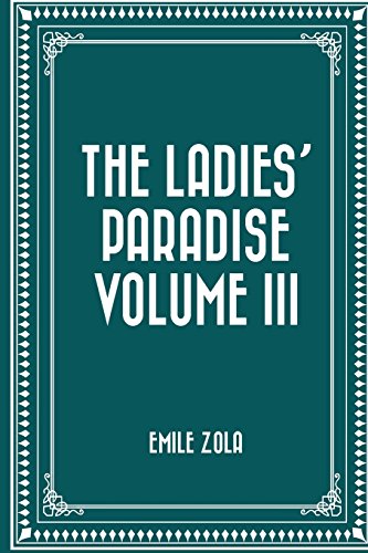 Stock image for 3: The Ladies  Paradise Volume III for sale by Revaluation Books