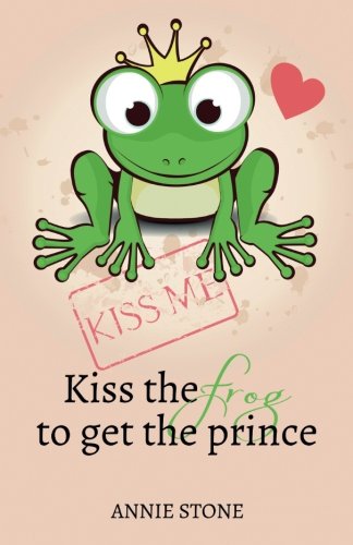 Beispielbild fr Kiss the frog to get the prince zum Verkauf von medimops