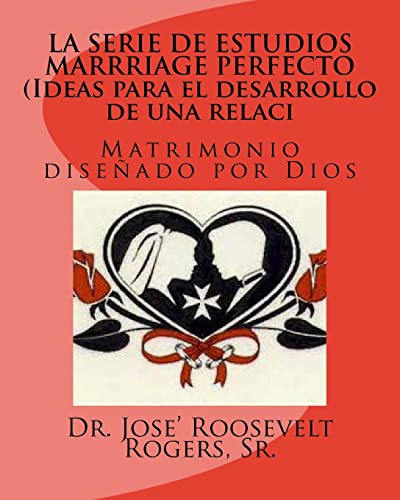 Beispielbild fr LA SERIE DE ESTUDIOS MARRRIAGE PERFECTO (Ideas para el desarrollo de una relaci: Matrimonio disenado por Dios zum Verkauf von THE SAINT BOOKSTORE