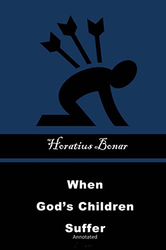 9781519526007: When God's Children Suffer: Annotated