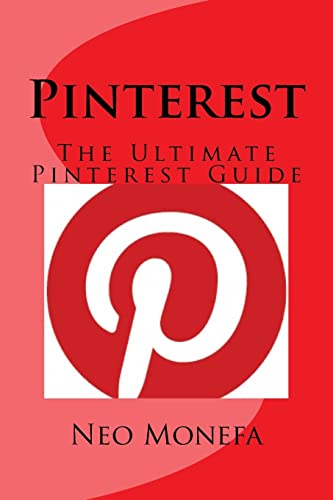 9781519527134: Pinterest: The Ultimate Pinterest Guide (Pinterest Marketing- Pinterest for Business- Pinterest Blogging- Pinterest Power)