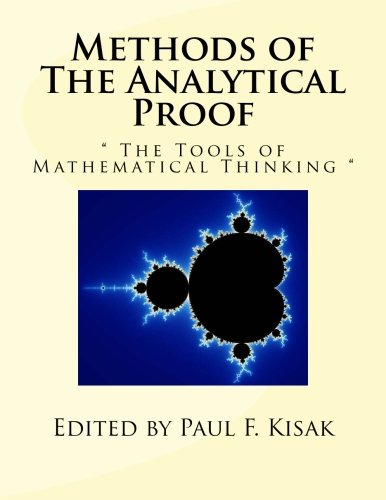 Imagen de archivo de Methods of The Analytical Proof: The Tools of Mathematical Thinking a la venta por Big River Books