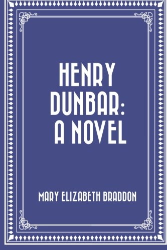 9781519529114: Henry Dunbar: A Novel