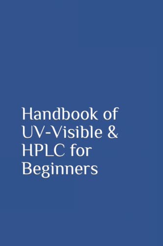 Stock image for Handbook of Uv-visible & Hplc for Beginners for sale by Revaluation Books