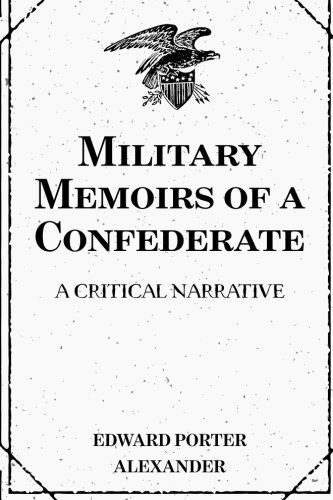 Stock image for Military Memoirs of a Confederate: A Critical Narrative for sale by Revaluation Books