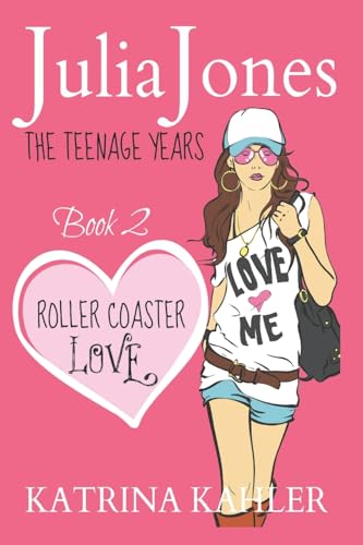 Beispielbild fr Julia Jones - The Teenage Years: Book 2 - Roller Coaster Love - A Book for Teenage Girls zum Verkauf von WorldofBooks