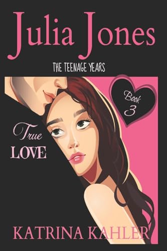 Beispielbild fr Julia Jones - The Teenage Years: Book 3 - True Love - A book for teenage girls zum Verkauf von WorldofBooks